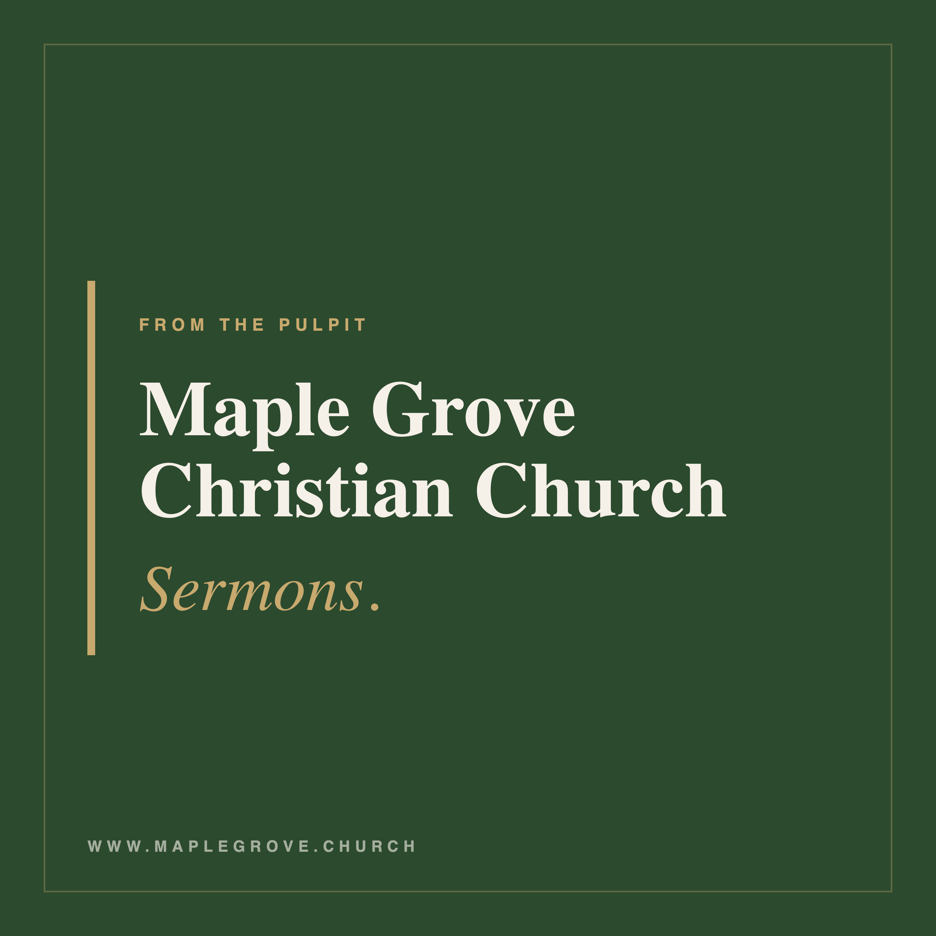 Maple Grove Christian Church Sermons